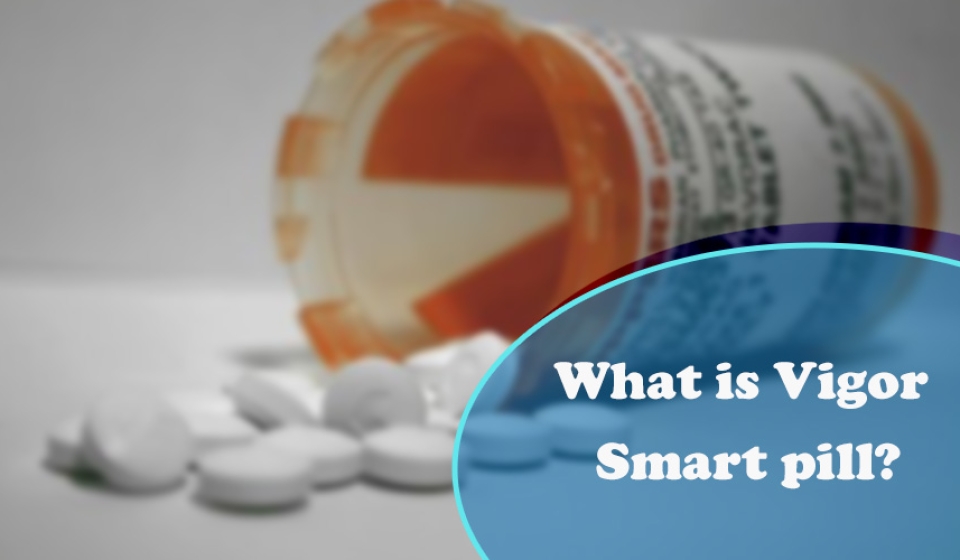 What is Vigor Smart pill?